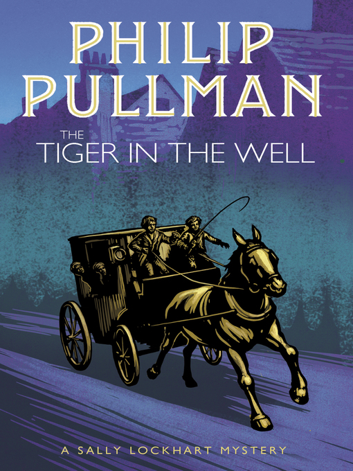 Title details for The Tiger in the Well by Philip Pullman - Wait list